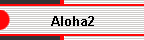 Aloha2